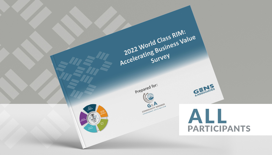 Gens Associates - 2022 World Class RIM: Accelerating Business Value Survey